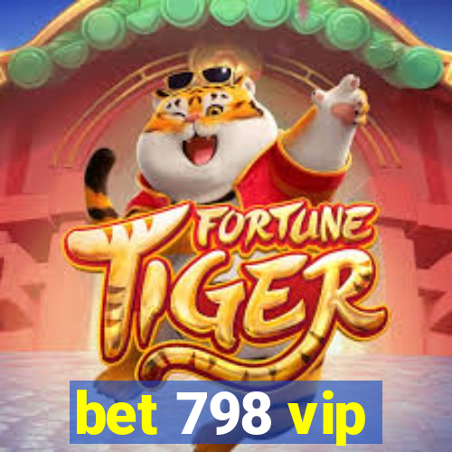 bet 798 vip